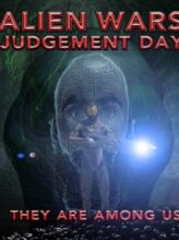 Alien Wars: Judgment Day – Humanity’s Final Battle Unfolds