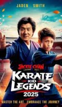 KARATE KID: LEGENDS – New Trailer (2025): Jackie Chan Returns in an Epic Martial Arts Journey